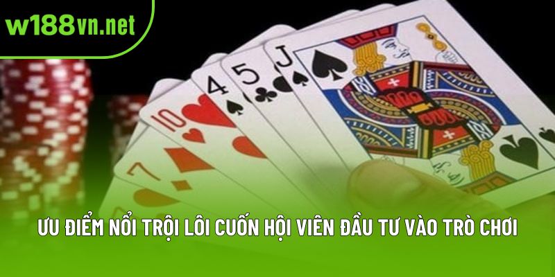 Ưu điểm nổi trội lôi cuốn hội viên đầu tư vào trò chơi Ưu điểm nổi trội lôi cuốn hội viên đầu tư vào trò chơi