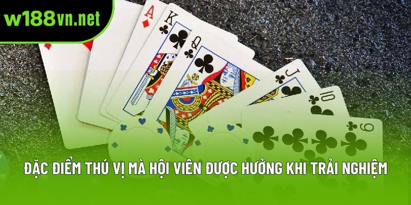 Đặc điểm thú vị mà hội viên được hưởng khi trải nghiệm Đặc điểm thú vị mà hội viên được hưởng khi trải nghiệm