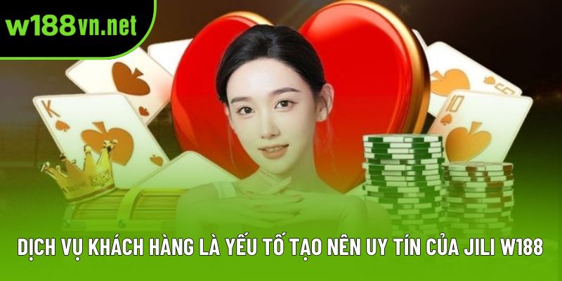 Dịch vụ khách hàng là yếu tố tạo nên uy tín của JILI w188 Dịch vụ khách hàng là yếu tố tạo nên uy tín của JILI w188