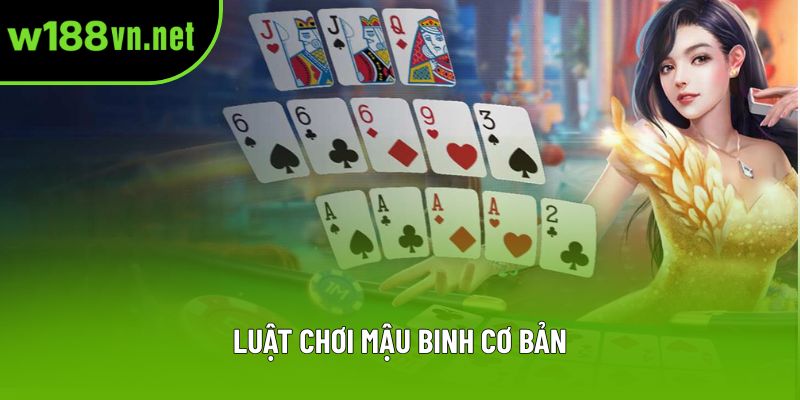 Luật chơi mậu binh cơ bản Luật chơi mậu binh cơ bản