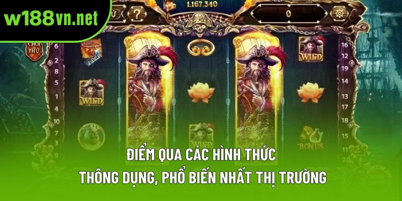 Điểm qua các hình thức thông dụng, phổ biến nhất thị trường Điểm qua các hình thức thông dụng, phổ biến nhất thị trường