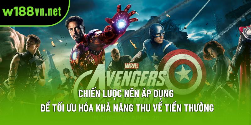 Chiến lược nên áp dụng để tối ưu hóa khả năng thu về tiền thưởng Chiến lược nên áp dụng để tối ưu hóa khả năng thu về tiền thưởng