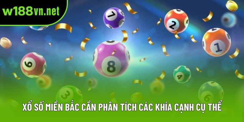 Xổ số miền Bắc cần phân tích các khía cạnh cụ thể Xổ số miền Bắc cần phân tích các khía cạnh cụ thể