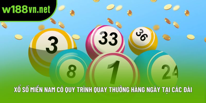 Xổ số miền Nam có quy trình quay thưởng hàng ngày tại các đài Xổ số miền Nam có quy trình quay thưởng hàng ngày tại các đài